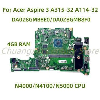 Для Acer Aspire A114-32 A314-32 A315-32 Материнская плата ноутбука DA0Z8GMB8D0 DA0Z8GMB8E0 DA0Z8GMB8F0 с процессором N4000/N4100 RAM-4G